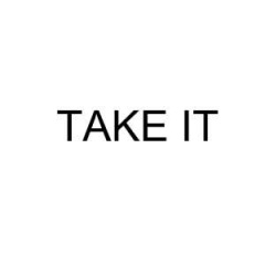 Take It